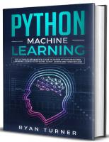 Python Machine Learning: The Ultimate Beginner's Guide to Learn Python Machine Learning Step by Step Using Scikit-Learn and Tensorflow