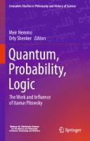 Quantum, Probability, Logic: The Work and Influence of Itamar Pitowsky (Jerusalem Studies in Philosophy and History of Science)
 3030343154, 9783030343156
