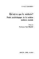 Qu'est-ce que le médecin?: Etude psychologique de la relation médecin - malade [Reprint 2020 ed.]
 9783112319215, 9783112308066