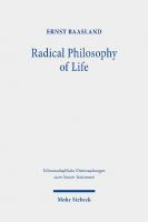 Radical Philosophy of Life: Studies on the Sermon on the Mount (Wissenschaftliche Untersuchungen Zum Neuen Testament)
 9783161598685, 9783161598692, 3161598687