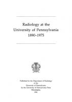 Radiology at the University of Pennsylvania, 1890-1975 [Reprint 2016 ed.]
 9781512803952