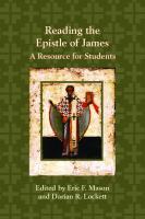 Reading the Epistle of James: A Resource for Students (Resources for Biblical Study)
 2019032627, 2019032628, 9781628372502, 9780884143932, 1628372508