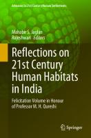 Reflections on 21st Century Human Habitats in India: Felicitation Volume in Honour of Professor M. H. Qureshi (Advances in 21st Century Human Settlements)
 9811630992, 9789811630996