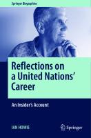 Reflections on a United Nations' Career: An Insider's Account (Springer Biographies)
 3030770621, 9783030770624