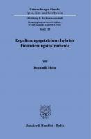 Regulierungsgetriebene hybride Finanzierungsinstrumente [1 ed.]
 9783428581795, 9783428181797