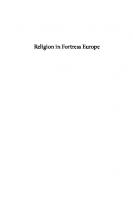 Religion in Fortress Europe: Perspectives on Belief, Citizenship, and Identity in a Time of Polarized Politics
 9781350341104, 9781350341135, 9781350341111