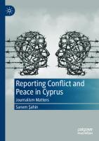 Reporting Conflict and Peace in Cyprus: Journalism Matters
 3030950093, 9783030950095