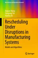 Rescheduling Under Disruptions in Manufacturing Systems: Models and Algorithms (Uncertainty and Operations Research)
 9811535272, 9789811535277