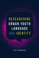 Researching Urban Youth Language and Identity
 331973461X, 9783319734613
