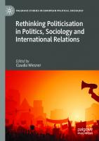 Rethinking Politicisation in Politics, Sociology and International Relations (Palgrave Studies in European Political Sociology)
 303054544X, 9783030545444