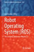 Robot Operating System (ROS): The Complete Reference [7]
 3031090616, 9783031090615