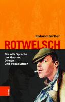 Rotwelsch: Die alte Sprache der Gauner, Dirnen und Vagabunden [3 ed.]
 9783205232438, 9783205232414