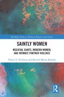 Saintly Women: Medieval Saints, Modern Women, and Intimate Partner Violence [1° ed.]
 0815395787, 9780815395782