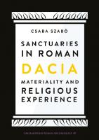 Sanctuaries in Roman Dacia: Materiality and Religious Experience
 1789690811, 9781789690811