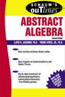 Schaum's Outline of Abstract Algebra
 9780071430982, 0071430989, 9780071403276, 0071403272