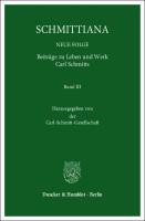SCHMITTIANA: NEUE FOLGE. Beiträge zu Leben und Werk Carl Schmitts. Band III. Hrsg. von der Carl-Schmitt-Gesellschaft [1 ed.]
 9783428550258, 9783428150250