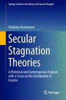 Secular Stagnation Theories: A Historical and Contemporary Analysis with a Focus on the Distribution of Income (Springer Studies in the History of Economic Thought)
 3030410862, 9783030410865