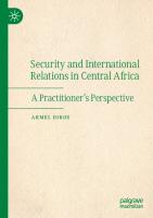 Security and International Relations in Central Africa: A Practitioner’s Perspective
 3030895963, 9783030895969