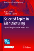 Selected Topics in Manufacturing: AITeM Young Researcher Award 2021 (Lecture Notes in Mechanical Engineering)
 3030826260, 9783030826260