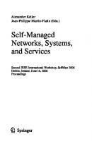 Self-Managed Networks, Systems, and Services: Second IEEE International Workshops, SelfMan 2006, Dublin, Ireland, June 16, 2006, Proceedings (Lecture Notes in Computer Science, 3996)
 3540347399, 9783540347392