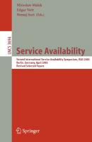 Service Availability: Second International Service Availability Symposium, ISAS 2005, Berlin, Germany, April 25-26, 2005, Revised Selected Papers (Lecture Notes in Computer Science, 3694)
 3540291032, 9783540291039