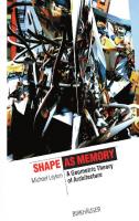 Shape as Memory: A Geometric Theory of Architecture (The Information Technology Revolution in Architecture)
 3764376902, 9783764376901