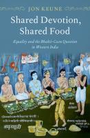 Shared Devotion, Shared Food: Equality and the Bhakti-Caste Question in Western India
 0197574831, 9780197574836