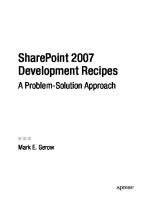 SharePoint 2007 Development Recipes: A Problem-Solution Approach (Expert's Voice in Sharepoint)
 1430209615, 9781430209614