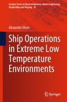 Ship Operations in Extreme Low Temperature Environments (Springer Series on Naval Architecture, Marine Engineering, Shipbuilding and Shipping, 19)
 3031525124, 9783031525124