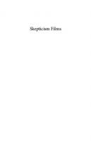 Skepticism Films:Knowing and Doubting the World in Contemporary Cinema
 9781501310973, 9781501311000, 9781501310997