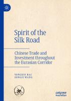 Spirit of the Silk Road: Chinese Trade and Investment throughout the Eurasian Corridor
 981164540X, 9789811645402