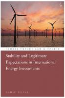 Stability and Legitimate Expectations in International Energy Investments
 9781509938384, 9781509938414, 9781509938391