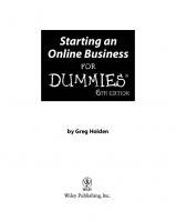 Starting an Online Business For Dummies, Sixth Edition [6 ed.]
 0470602104, 9780470602102, 0470640979, 9780470640975, 0764528645, 9780764528644