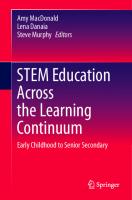 STEM Education Across the Learning Continuum: Early Childhood to Senior Secondary
 9811528209, 9789811528200