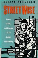 Streetwise: Race, Class, and Change in an Urban Community [1 ed.]
 0226018164, 9780226018164