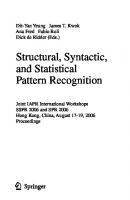 Structural, Syntactic, and Statistical Pattern Recognition: Joint IAPR International Workshops, SSPR 2006 and SPR 2006, Hong Kong, China, August ... (Lecture Notes in Computer Science, 4109)
 3540372369, 9783540372363