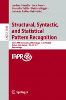 Structural, Syntactic, and Statistical Pattern Recognition: Joint IAPR International Workshops, S+SSPR 2020, Padua, Italy, January 21–22, 2021, ... Vision, Pattern Recognition, and Graphics)
 3030739724, 9783030739720
