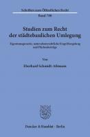 Studien zum Recht der städtebaulichen Umlegung: Eigentumsgarantie, naturschutzrechtliche Eingriffsregelung und Flächenbeiträge [1 ed.]
 9783428487479, 9783428087471