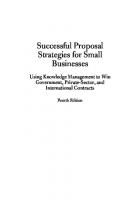 Successful Proposal Strategies For Small Businesses: Using Knowledge Management To Win Government, Private-Sector, And International Contracts [4 ed.]
 9781580539579, 1580539572