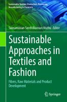 Sustainable Approaches in Textiles and Fashion: Fibres, Raw Materials and Product Development (Sustainable Textiles: Production, Processing, Manufacturing & Chemistry)
 981190877X, 9789811908774