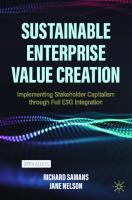 Sustainable Enterprise Value Creation: Implementing Stakeholder Capitalism through Full ESG Integration
 3030935590, 9783030935597