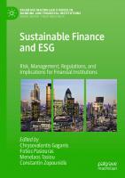 Sustainable Finance and ESG: Risk, Management, Regulations, and Implications for Financial Institutions
 3031242823, 9783031242823