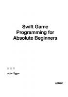 Swift Game Programming for Absolute Beginners
 9781484206515, 9781484206508, 1484206517, 1484206509
