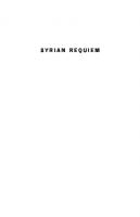 Syrian Requiem: The Civil War and Its Aftermath
 0691193312, 9780691193311