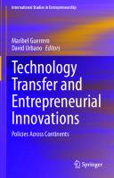 Technology Transfer and Entrepreneurial Innovations: Policies Across Continents (International Studies in Entrepreneurship, 51)
 3030700216, 9783030700218