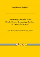 Technology Transfer from South African Technology Stations to Their SME Clients: a Case Study of the Twelve Technology Stations : A Case Study of the Twelve Technology Stations [1 ed.]
 9783832597320, 9783832530563