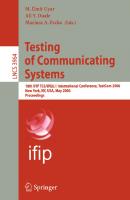 Testing of Communicating Systems: 18th IFIP TC 6/WG 6.1 International Conference, TestCom 2006, New York, NY, USA, May 16-18, 2006, Proceedings (Lecture Notes in Computer Science, 3964)
 9783540341840, 3540341846