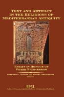 Text and Artifact in the Religions of Mediterranean Antiquity: Essays in Honour of Peter Richardson (Studies in Christianity and Judaism, 9)
 0889203563, 9780889203563