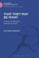 That They May Be Many: Voices of Women, Echoes of God
 9781474281652, 9781350005624, 9781474281669