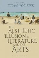The Aesthetic Illusion in Literature and the Arts
 9781350032583, 9781350032675, 9781350032590